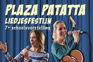 Plaza Patatta Liedjesfestijn